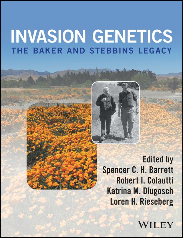 Invasion Genetics by Katrina M. Dlugosch, Loren H. Rieseberg, Robert I. Colautti, Spencer C. H. Barrett