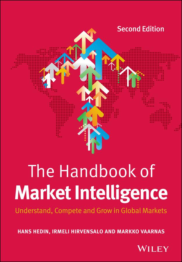 The Handbook of Market Intelligence by Hans Hedin, Irmeli Hirvensalo, Markko Vaarnas