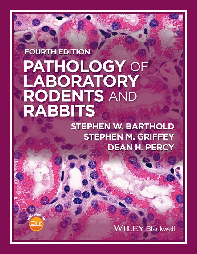 Pathology of Laboratory Rodents and Rabbits by Dean H. Percy, Stephen M. Griffey, Stephen W. Barthold