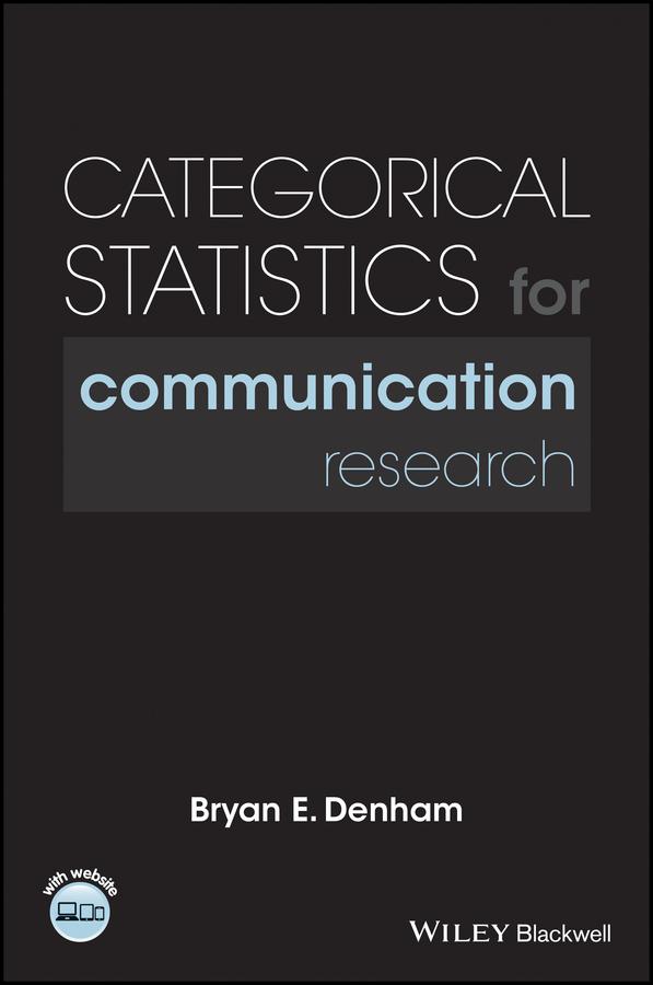 Categorical Statistics for Communication Research by Bryan E. Denham