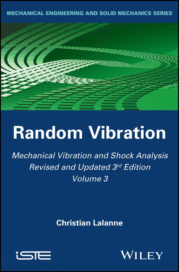 Mechanical Vibration and Shock Analysis, Random Vibration