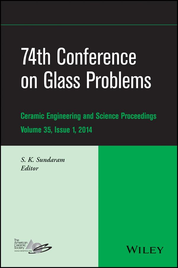 74th Conference on Glass Problems, Volume 35, Issue 1 by S. K. Sundaram