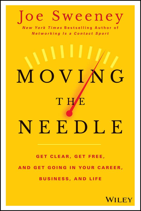 Moving the Needle by Joe Sweeney, Mike Yorkey