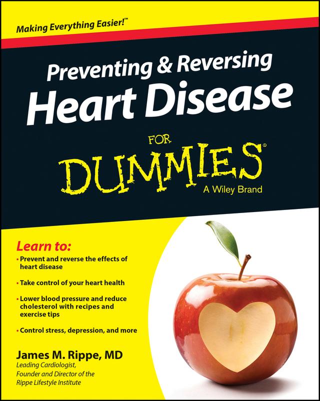 Preventing & Reversing Heart Disease For Dummies by James M. Rippe