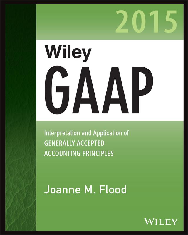 Wiley GAAP 2015 by Joanne M. Flood