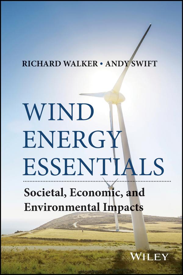 Wind Energy Essentials by Andrew Swift, Richard P. Walker