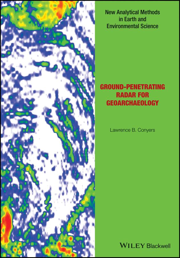 Ground-penetrating Radar for Geoarchaeology