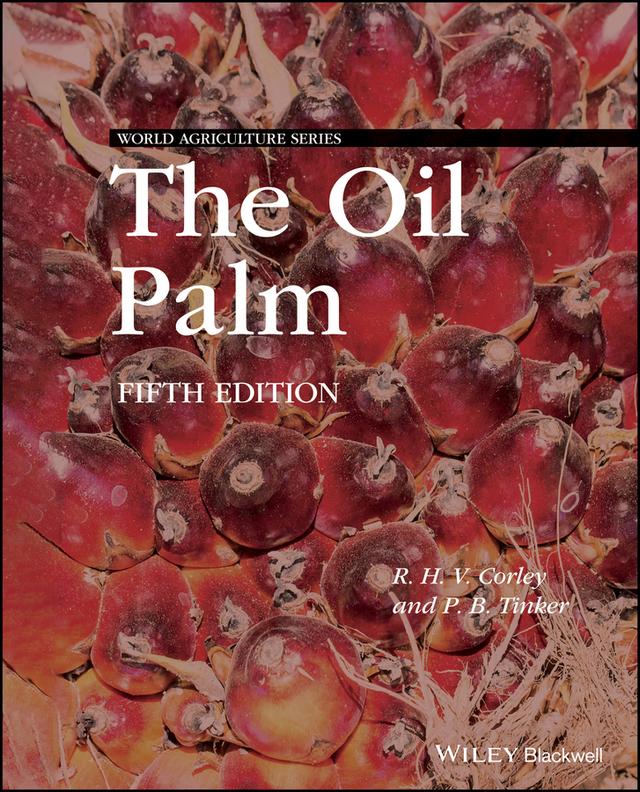 The Oil Palm by P. B. H. Tinker, R. H. V. Corley