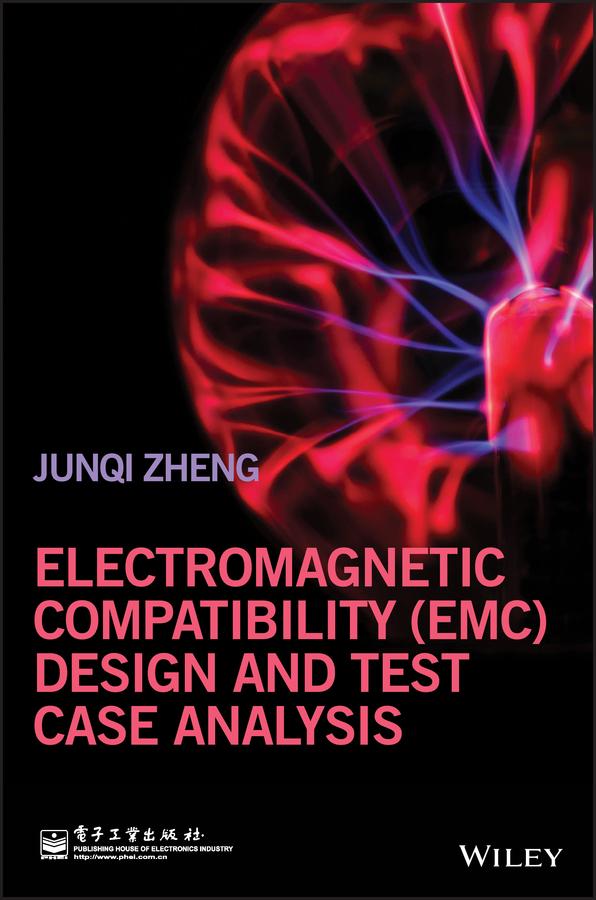 Electromagnetic Compatibility (EMC) Design and Test Case Analysis by Junqi Zheng