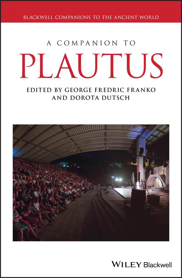 A Companion to Plautus by Dorota Dutsch, George Fredric Franko