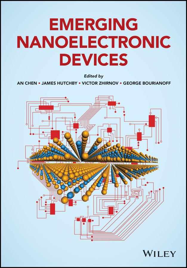 Emerging Nanoelectronic Devices by An Chen, George Bourianoff, James Hutchby, Victor Zhirnov