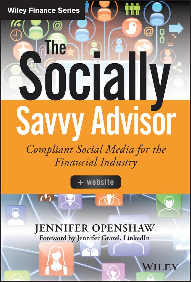 The Socially Savvy Advisor by Amy McIlwain, Jennifer Openshaw, Stuart Fross