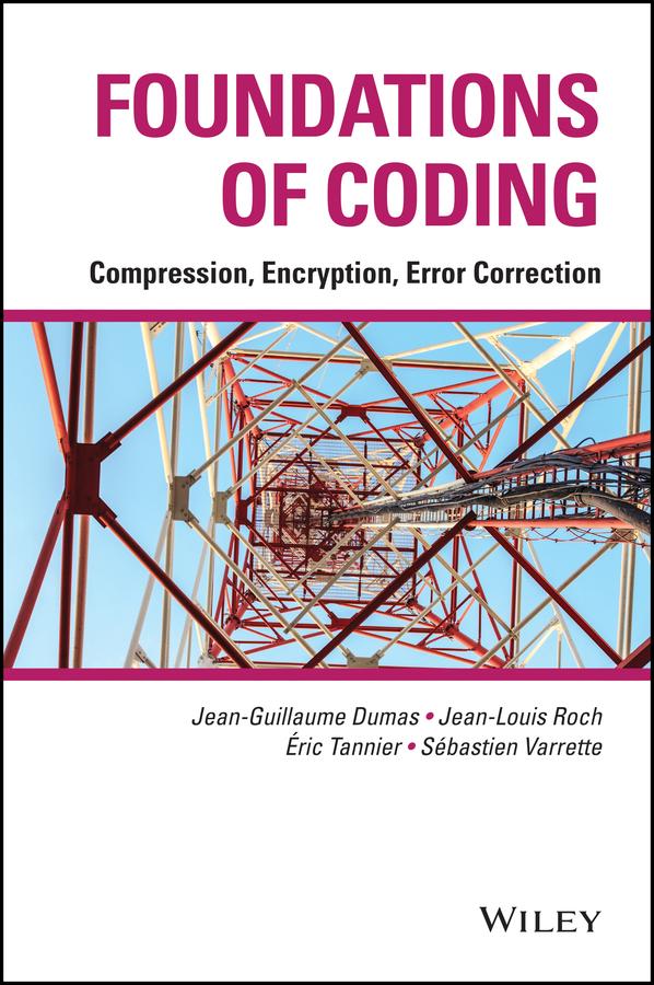 Foundations of Coding by Éric Tannier, Jean-Guillaume Dumas, Jean-Louis Roch, Sébastien Varrette