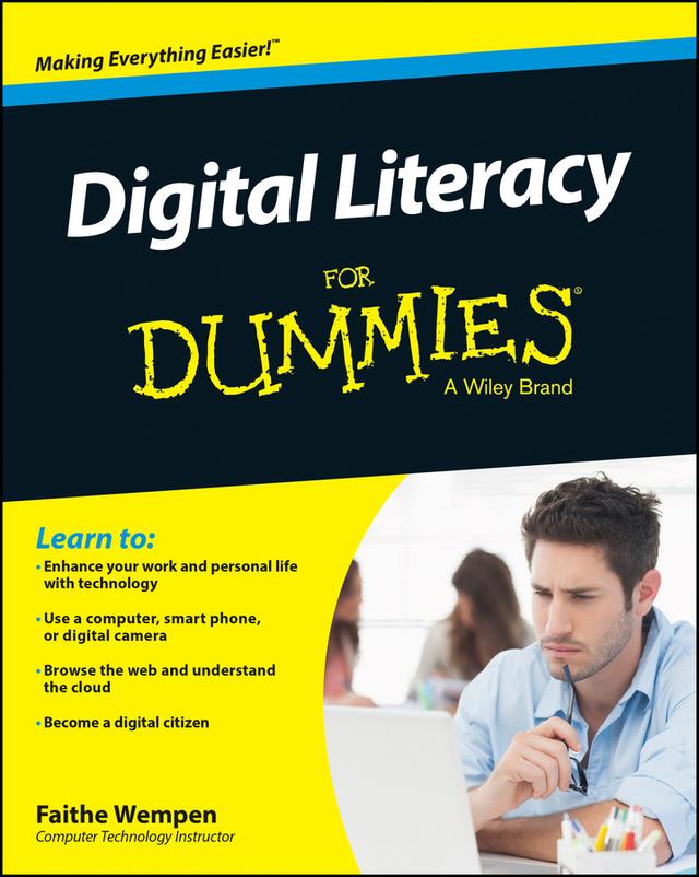 Digital Literacy For Dummies by Faithe Wempen
