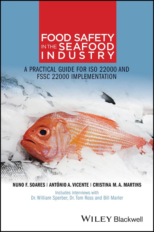 Food Safety in the Seafood Industry by António A. Vicente, Cristina M. A. Martins, Nuno F. Soares