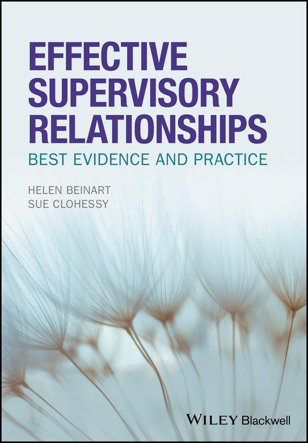 Effective Supervisory Relationships by Helen Beinart, Susan Clohessy