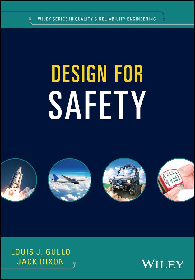 Design for Safety by Jack Dixon, Louis J. Gullo