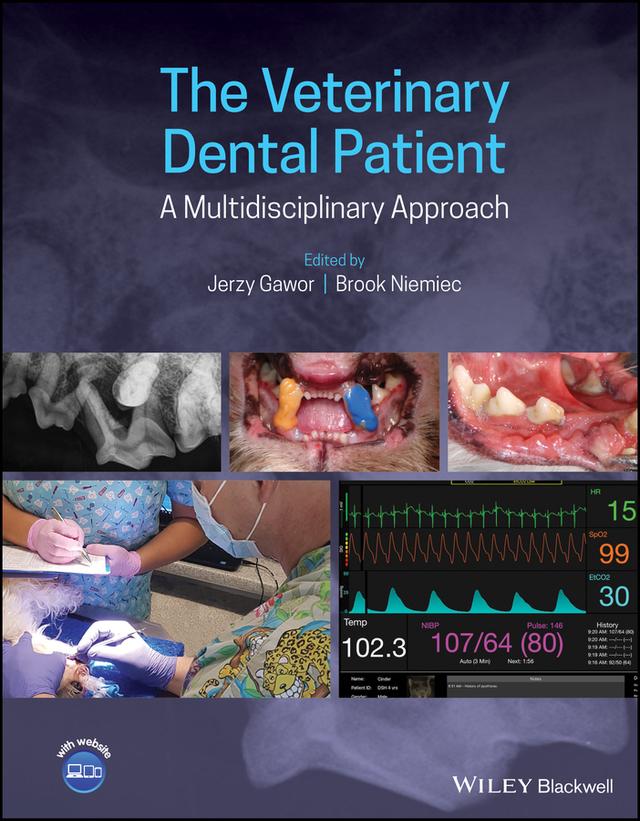 The Veterinary Dental Patient: A Multidisciplinary Approach by Brook Niemiec, Jerzy Gawor