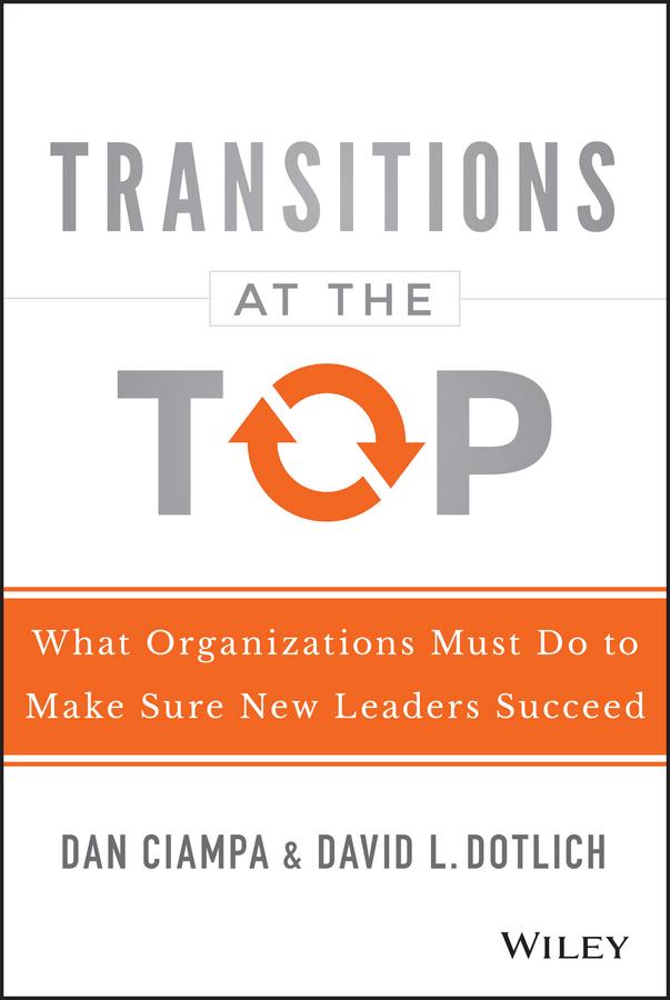 Transitions at the Top by Dan Ciampa, David L. Dotlich