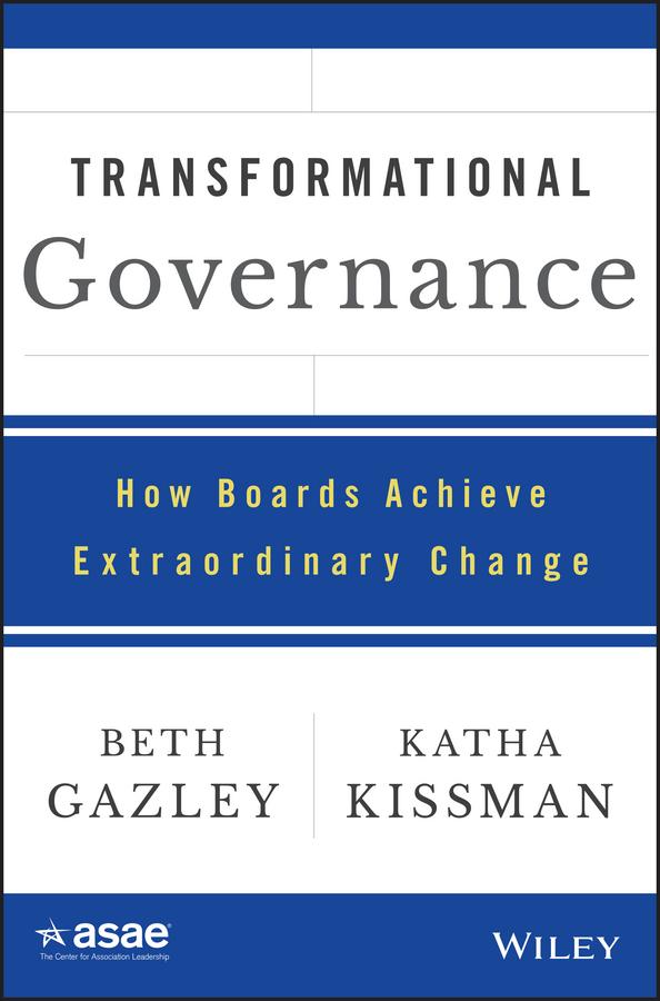 Transformational Governance by Beth Gazley, Katha Kissman