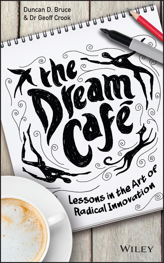 The Dream Cafe by Duncan Bruce, Geoff Crook