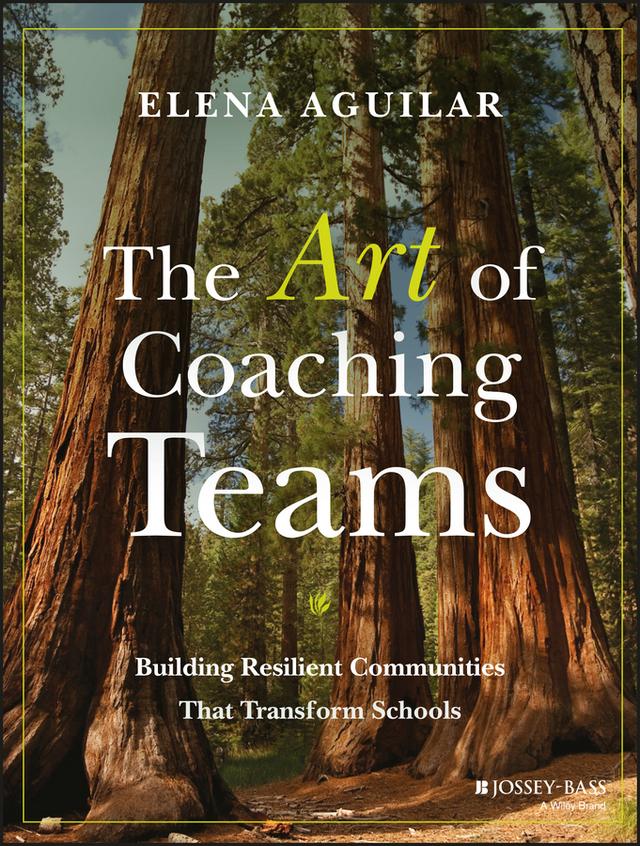The Art of Coaching Teams by Elena Aguilar
