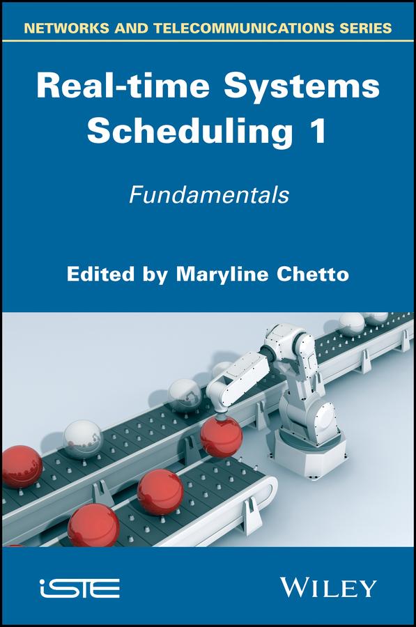 Real-time Systems Scheduling 1 by Maryline Chetto