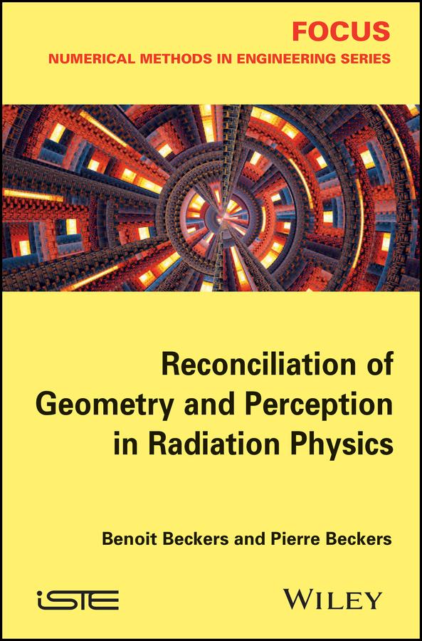 Reconciliation of Geometry and Perception in Radiation Physics by Benoit Beckers, Pierre Beckers