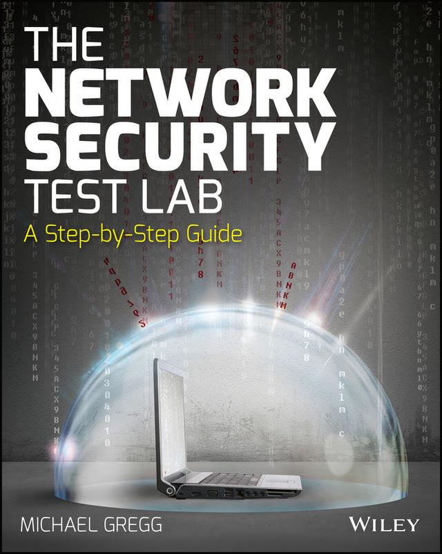 The Network Security Test Lab by Michael Gregg
