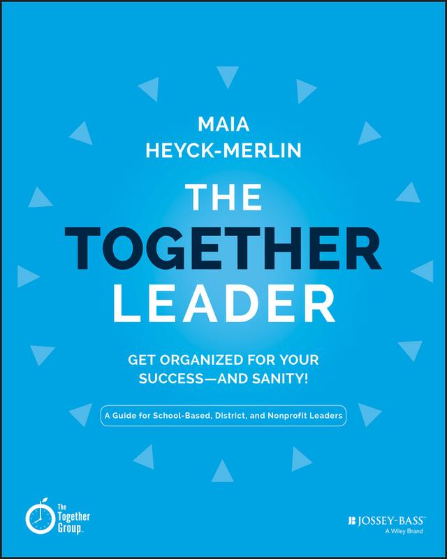 The Together Leader by Maia Heyck-Merlin