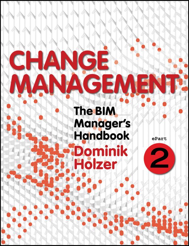 The BIM Manager's Handbook, Part 2 by Dominik Holzer