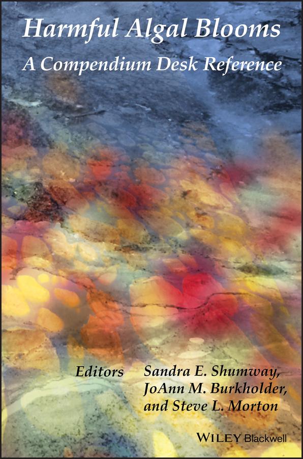 Harmful Algal Blooms by JoAnn M. Burkholder, Sandra E. Shumway, Steven L. Morton