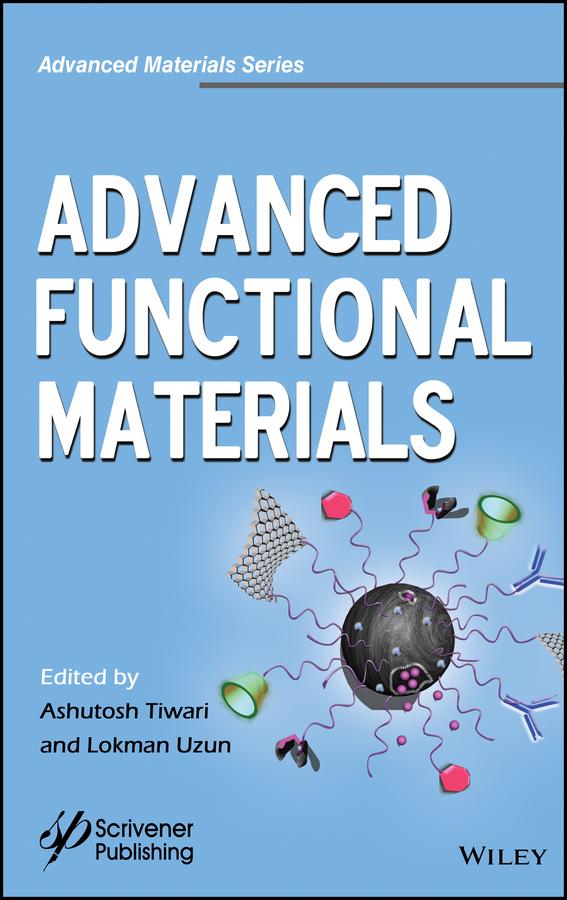 Advanced Functional Materials by Ashutosh Tiwari, Lokman Uzun