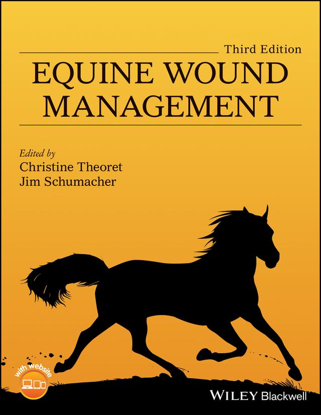 Equine Wound Management by Christine Theoret, Jim Schumacher