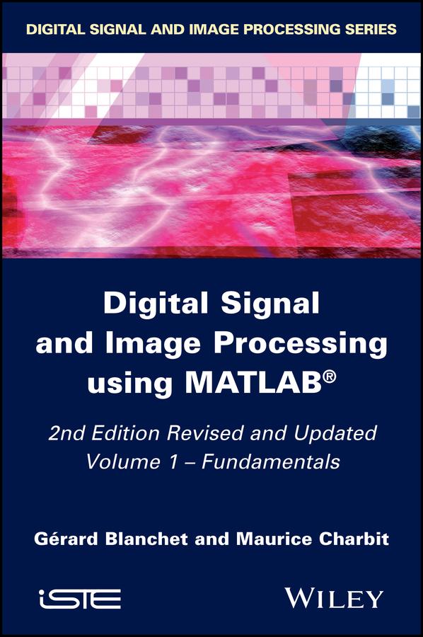 Digital Signal and Image Processing using MATLAB, Volume 1