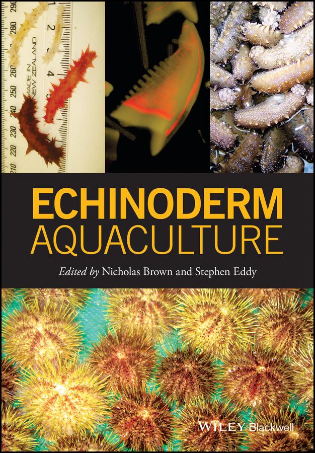 Echinoderm Aquaculture by Nicholas Brown, Steve Eddy