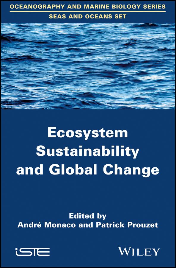 Ecosystem Sustainability and Global Change by André Monaco, Patrick Prouzet