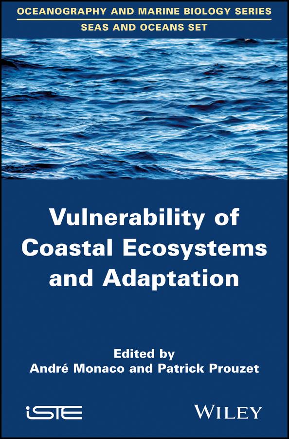 Vulnerability of Coastal Ecosystems and Adaptation by André Monaco, Patrick Prouzet