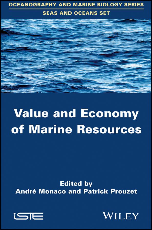 Value and Economy of Marine Resources by André Monaco, Patrick Prouzet