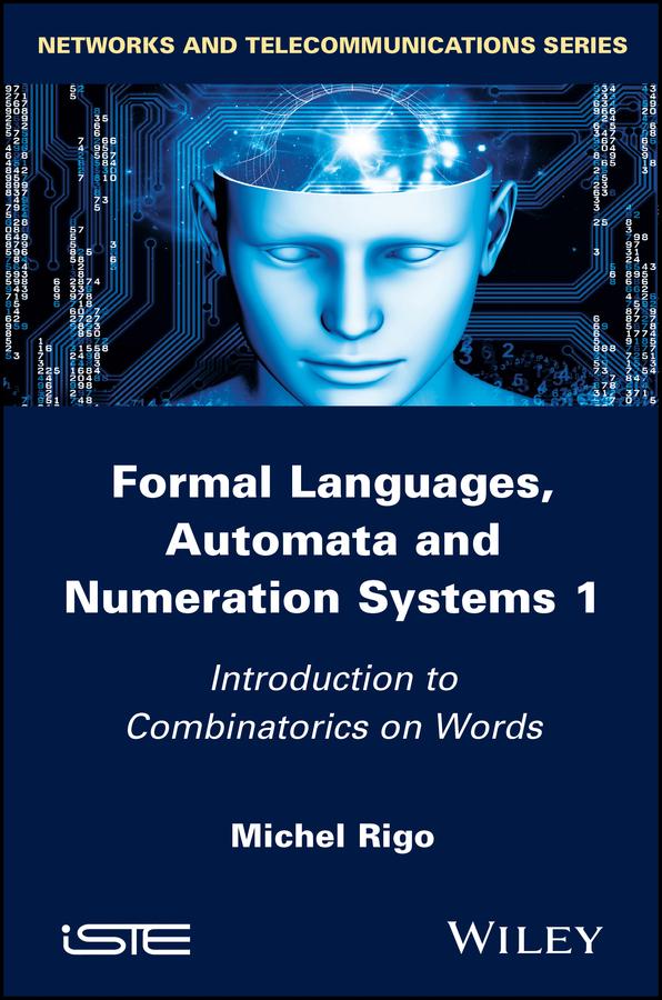 Formal Languages, Automata and Numeration Systems 1 by Michel Rigo