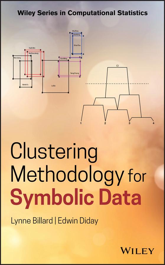 Clustering Methodology for Symbolic Data by Edwin Diday, Lynne Billard