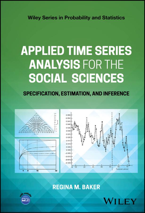 Applied Time Series Analysis for the Social Sciences by Regina M. Baker
