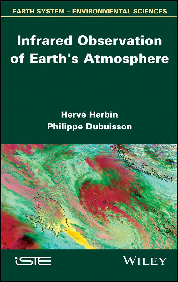 Infrared Observation of Earth's Atmosphere by Hervé Herbin, Philippe Dubuisson