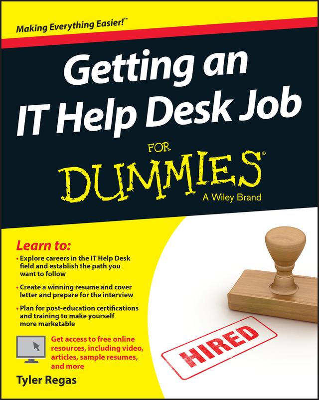 Getting an IT Help Desk Job For Dummies by Tyler Regas