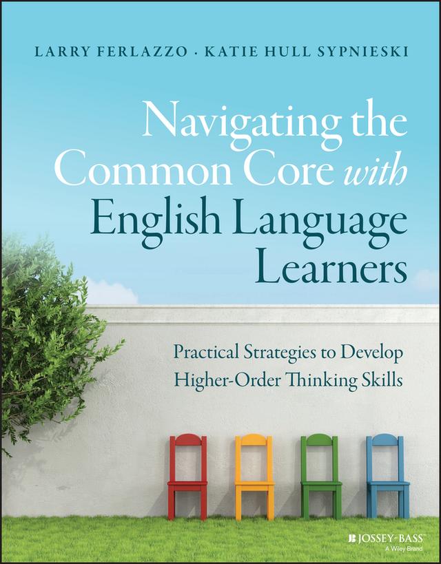 Navigating the Common Core with English Language Learners by Katie Hull Sypnieski, Larry Ferlazzo