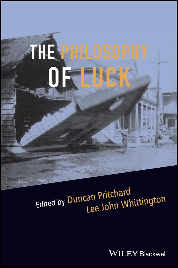 The Philosophy of Luck