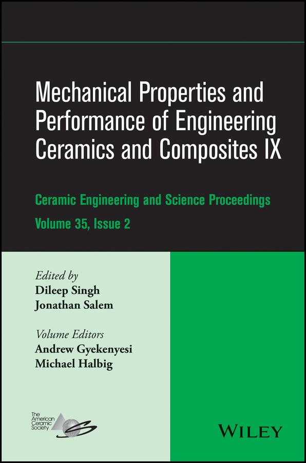 Mechanical Properties and Performance of Engineering Ceramics and Composites IX, Volume 35, Issue 2