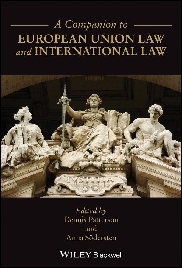 A Companion to European Union Law and International Law by Anna Södersten, Dennis Patterson