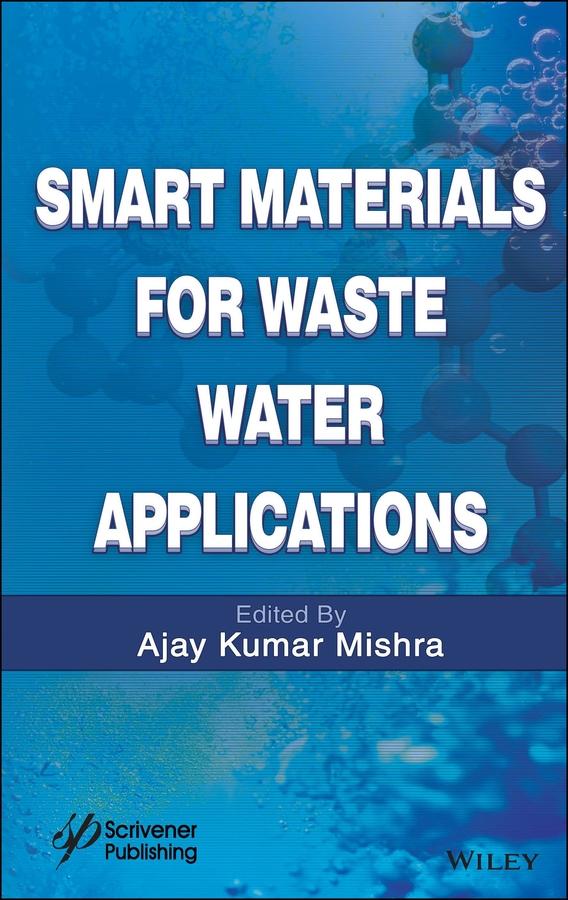 Smart Materials for Waste Water Applications by Ajay Kumar Mishra