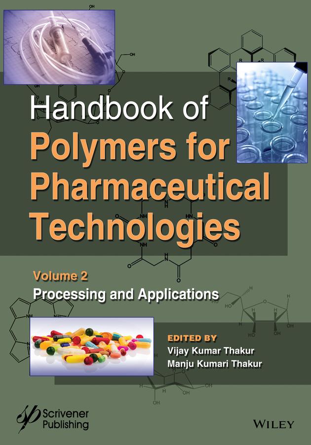 Handbook of Polymers for Pharmaceutical Technologies, Processing and Applications by Manju Kumari Thakur, Vijay Kumar Thakur